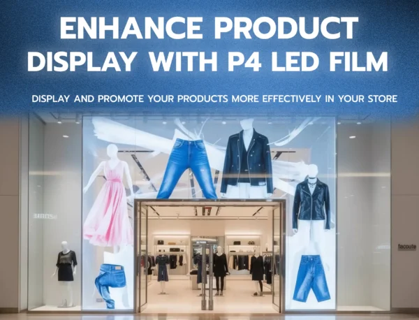 P4 Transparent Flexible Soft Self-Adhesive LED Film for Windows | High-Brightness Crystal Clear LED Display Advertising Film